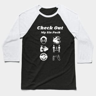 Protect yourself - Check out my six pack Edit Baseball T-Shirt